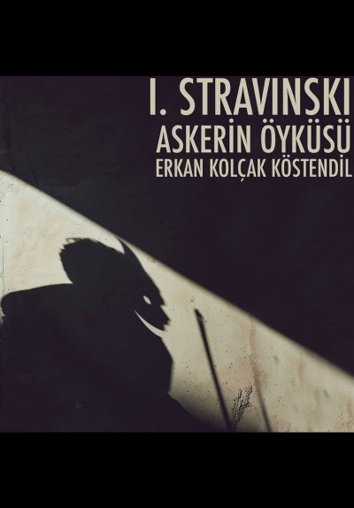 Igor Stravinski: Askerin Öyküsü