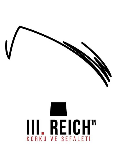 III. Reich'ın Korku ve Sefaleti