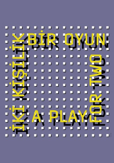 İki Kişilik Bir Oyun / A Play For Two