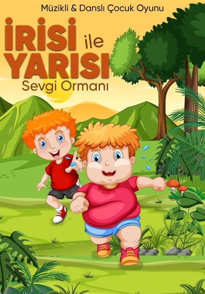 İrisi ile Yarısı - Sevgi Ormanı