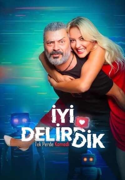 İyi Delirdik