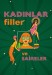 Kadınlar, Filler Ve Saireler
