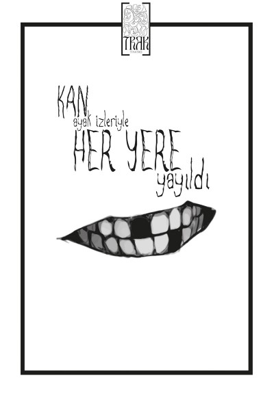 Kan Ayak İzleriyle Her Yere Yayıldı