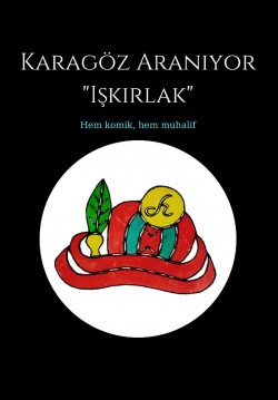 Karagöz Aranıyor “Işkırlak“