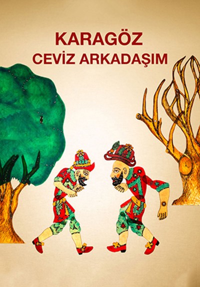 Karagöz Ceviz Arkadaşım