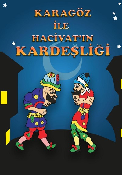 Karagöz ile Hacivat'ın Kardeşliği