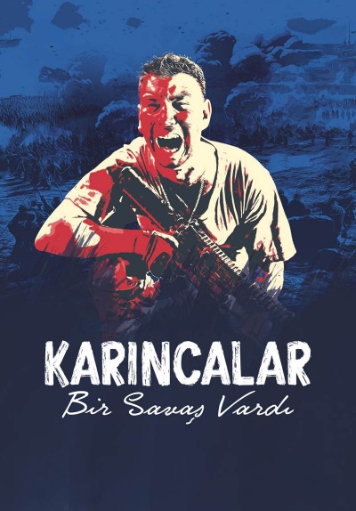 Karıncalar / Bir Savaş Vardı