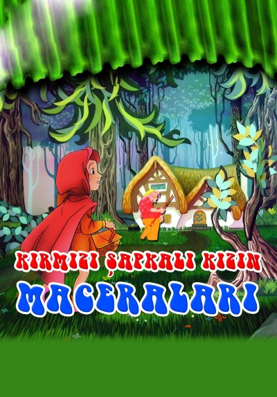 Kırmızı Şapkalı Kızın Maceraları