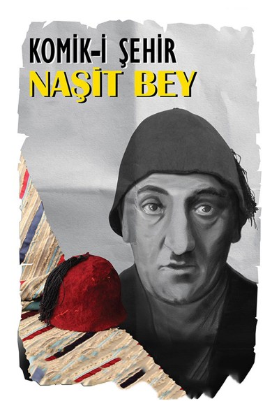 Komik-i Şehir Naşit Bey