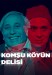 Komşu Köyün Delisi