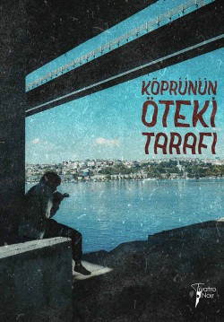2025-09-22 20:30:00 Köprünün Öteki Tarafı 