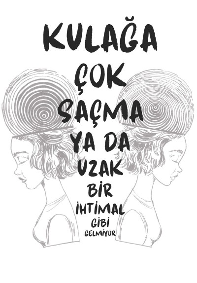Kulağa Çok Saçma Ya Da Uzak Bir İhtimal Gibi Gelmiyor
