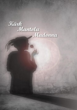 2022-08-18 20:30:00 Kürk Mantolu Madonna 