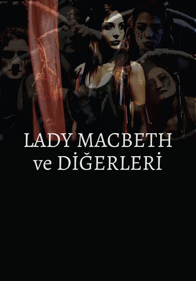 Lady Macbeth ve Diğerleri