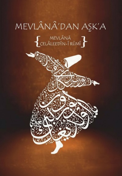 Mevlana’dan Aşk’a