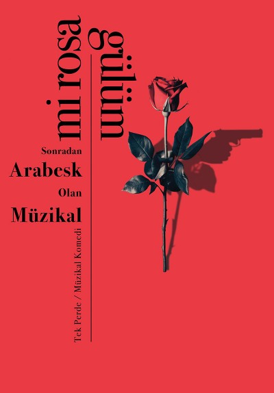 Mi Rosa / Gülüm Sonradan Arabesk Olan Müzikal