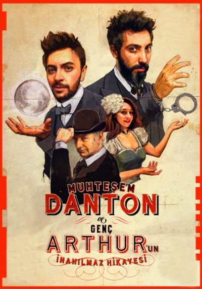 Muhteşem Danton Ve Genç Arthur'un İnanılmaz Hikayesi