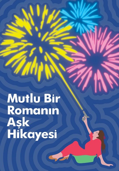 Mutlu Bir Romanın Aşk Hikâyesi