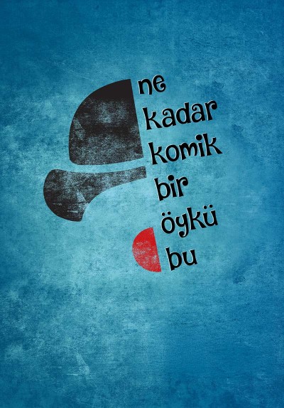 Ne Kadar Komik Bir Öykü Bu