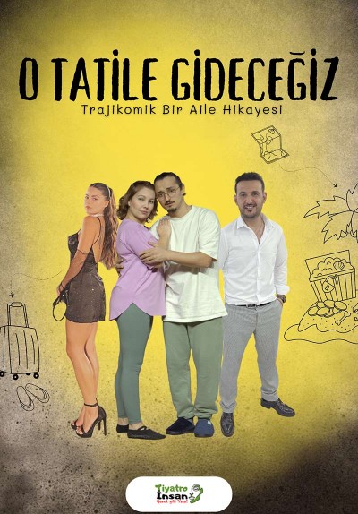 O Tatile Gideceğiz! 'Tatil, Aşk ve Çıkarlar'