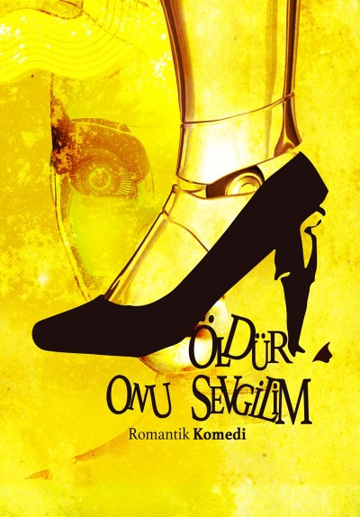 Öldür Onu Sevgilim