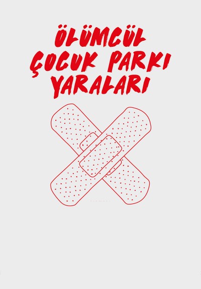 Ölümcül Çocuk Parkı Yaraları