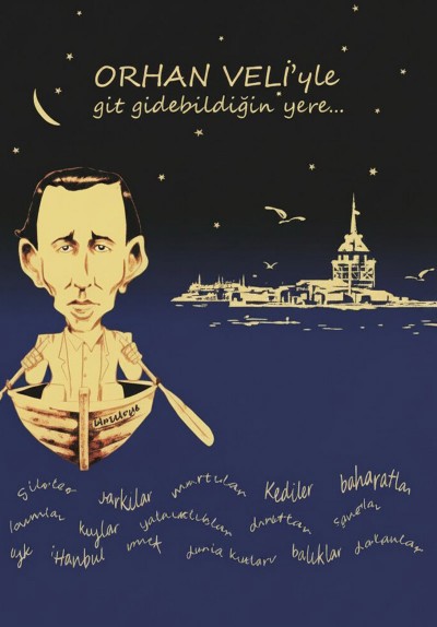 Orhan Veli'yle Git Gidebildiğin Yere