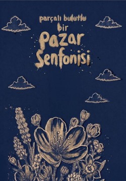 Parçalı Bulutlu Bir Pazar Senfonisi