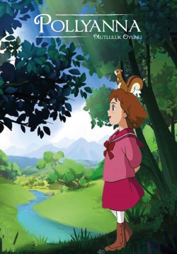 2017-12-21 10:30:00 Pollyanna-Mutluluk Oyunu 