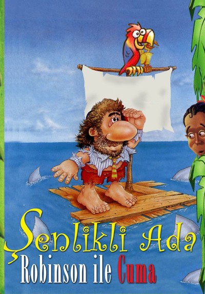 Robinson ile Cuma Şenlikli Ada