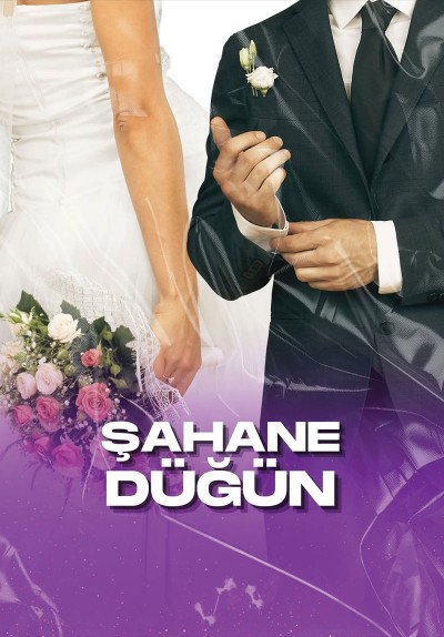 Şahane Düğün
