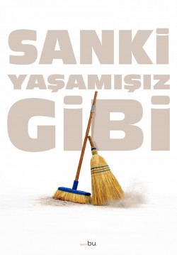 Sanki Yaşamışız Gibi