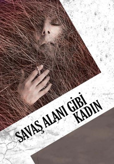 Savaş Alanı Gibi Kadın