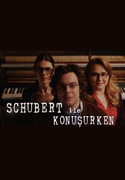 Schubert ile Konuşurken