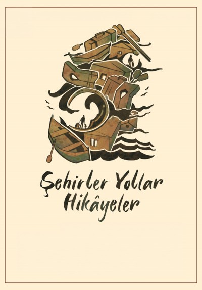 Şehirler Yollar Hikayeler