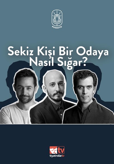 Sekiz Kişi Bir Odaya Nasıl Sığar?