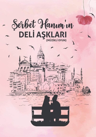 Şerbet Hanım'ın Deli Aşkları