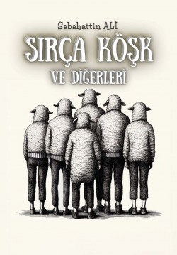 Sırça Köşk ve Diğerleri