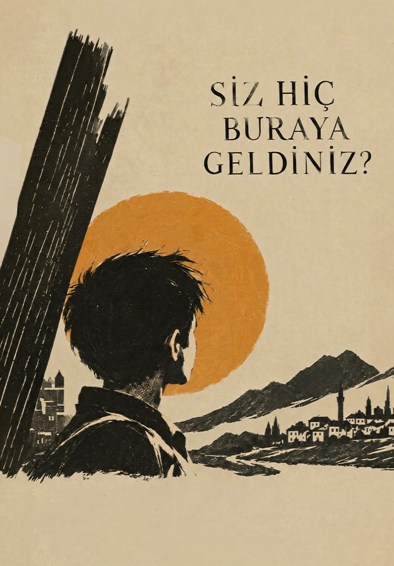Siz Hiç Buraya Geldiniz? 1