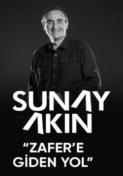 2024-08-22 21:00:00 Sunay Akın ile Zafer'e Giden Yol 