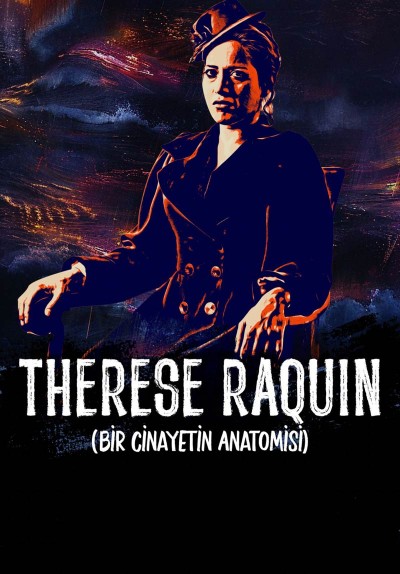 Therese Raquin (Bir Cinayetin Anatomisi)