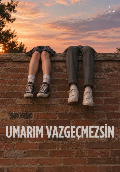 Umarım Vazgeçmezsin