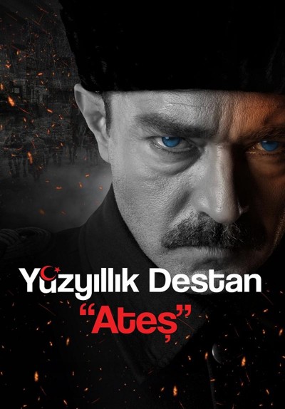 Yüzyıllık Destan “Ateş”