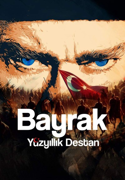 Yüzyıllık Destan "Bayrak"